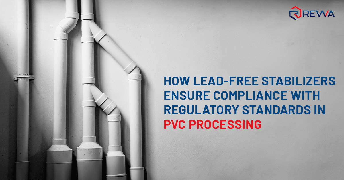 How Lead-Free Stabilizers Ensure Compliance with Regulatory Standards in PVC Processing