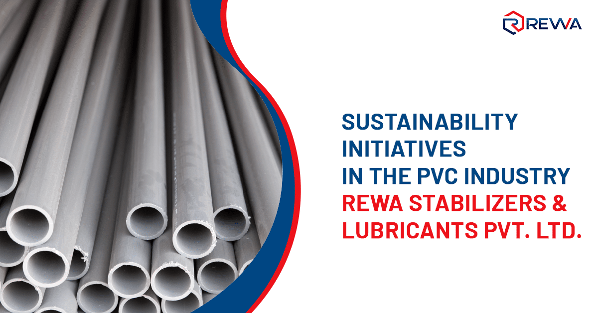 Sustainability Initiatives in the PVC Industry | Rewa Stabilizers & Lubricants Pvt. Ltd.