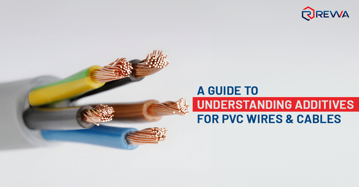 A Guide to understanding Additives for PVC Wires & Cables